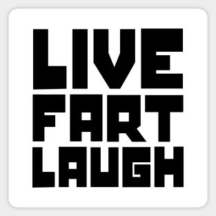 Live, fart, laugh Sticker